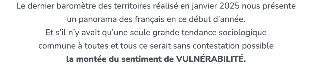 Le dernier barom tre des territoires r alis en janvier 2025 nous pr sente un panorama des fran ais en ce d but d’ann...